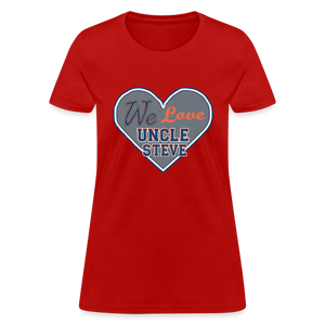 We Love Uncle Steve - Women's - red
